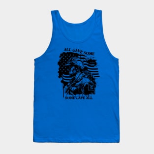 All Gave Some, Some Gave All Tank Top